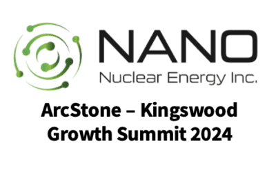 NANO Nuclear Energy Inc. Executives to Present at the ArcStone – Kingswood Growth Summit 2024