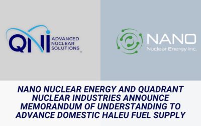 NANO Nuclear and Quadrant Nuclear Industries Sign Memorandum of Understanding to Advance Domestic HALEU Fuel Supply