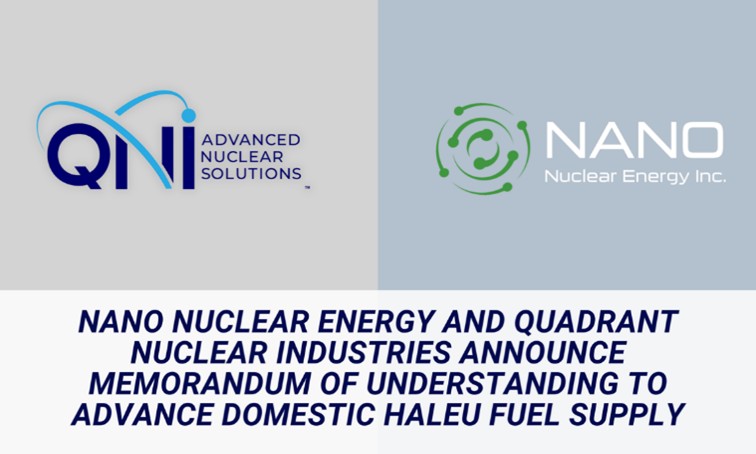 NANO Nuclear and Quadrant Nuclear Industries Sign Memorandum of Understanding to Advance Domestic HALEU Fuel Supply